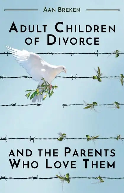 Adult Children of Divorce and the Parents Who Love Them - Paperback