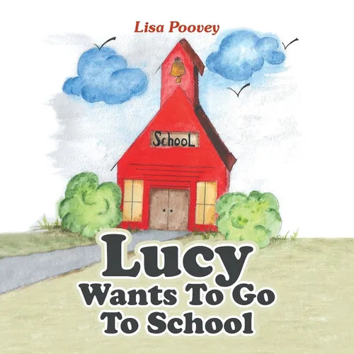 Lucy Wants to Go to School - Paperback