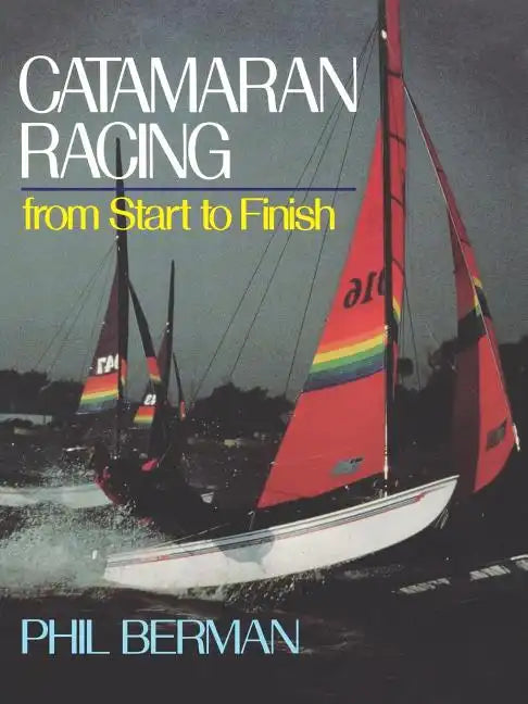 Catamaran Racing from Start to Finish - Paperback