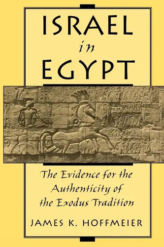 Israel in Egypt: The Evidence for the Authenticity of the Exodus Tradition - Paperback