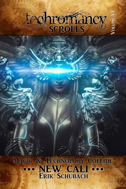 Techromancy Scrolls: New Cali - Paperback