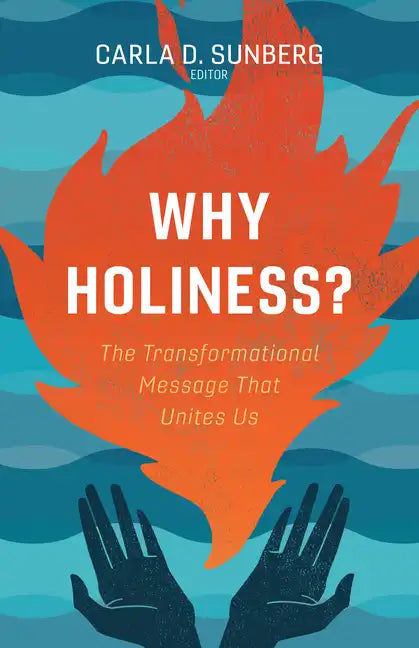 Why Holiness?: The Transformational Message That Unites Us - Paperback