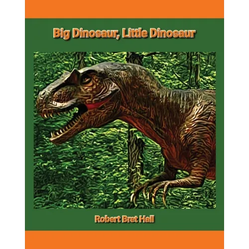 Big Dinosaur, Little Dinosaur - Paperback
