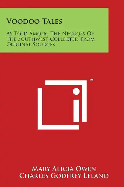 Voodoo Tales: As Told Among the Negroes of the Southwest Collected from Original Sources - Paperback