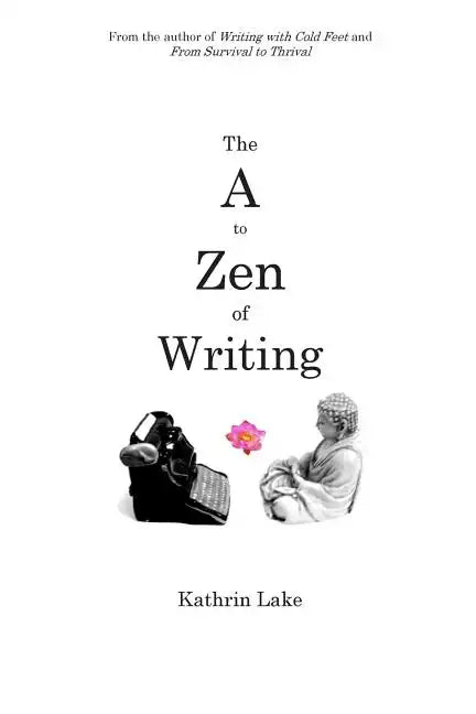 The A to Zen of Writing - Paperback