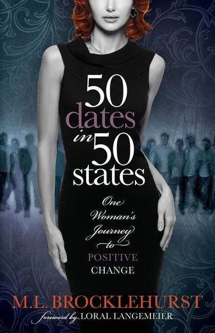 50 Dates in 50 States: One Woman's Journey to Positive Change - Paperback