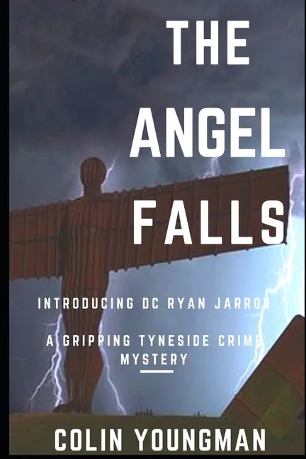 The Angel Falls: Introducing DC Ryan Jarrod in a gripping Tyneside crime mystery - Paperback
