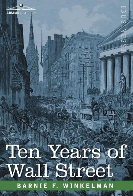 Ten Years of Wall Street - Hardcover