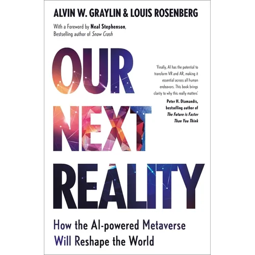 Our Next Reality: How the AI-Powered Metaverse Will Reshape the World - Hardcover