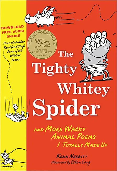 The Tighty Whitey Spider: And More Wacky Animal Poems I Totally Made Up - Paperback