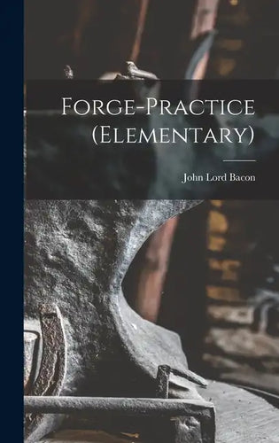 Forge-Practice (Elementary) - Hardcover