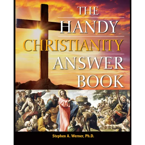 The Handy Christianity Answer Book - Hardcover