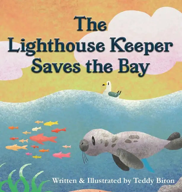 The Lighthouse Keeper Saves the Bay - Hardcover