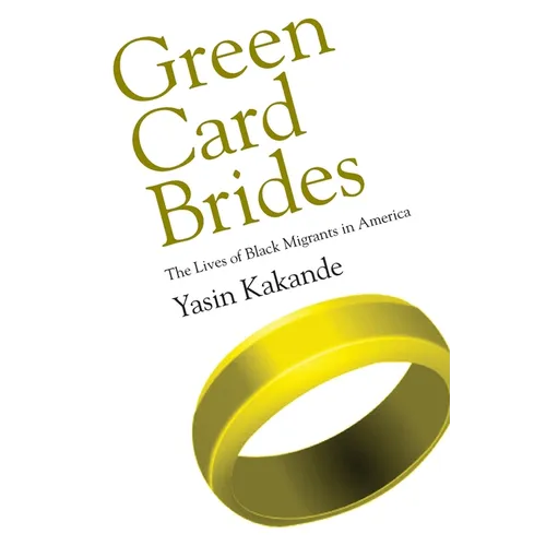 Green Card Brides: The Lives of Black Migrants in America - Paperback