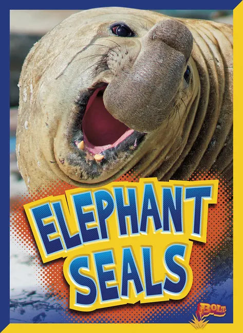 Elephant Seals - Library Binding