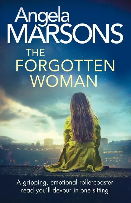 The Forgotten Woman: A gripping, emotional rollercoaster read you'll devour in one sitting - Paperback