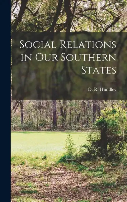 Social Relations in our Southern States - Hardcover