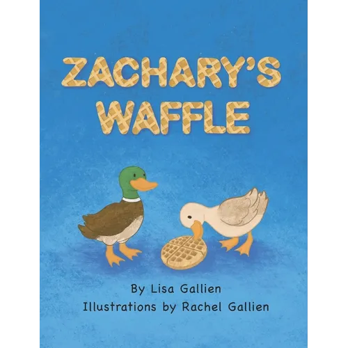 Zachary's Waffle - Hardcover