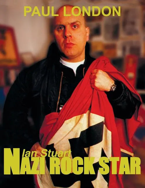 Nazi rock star: Ian Stuart - Skrewdriver Biography - Hardcover