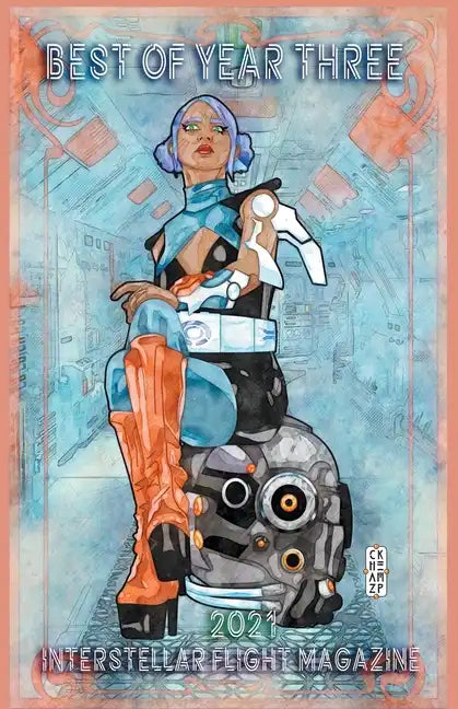 Interstellar Flight Magazine Best of Year Three - Paperback