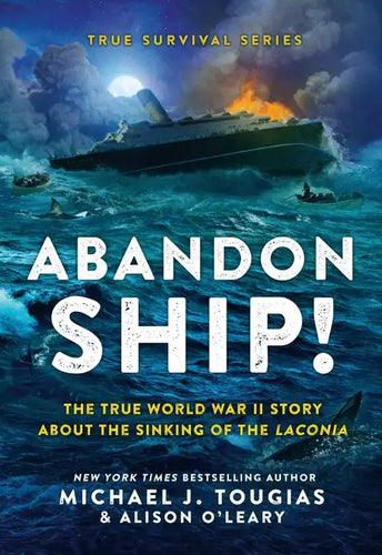 Abandon Ship!: The True World War II Story about the Sinking of the Laconia - Hardcover