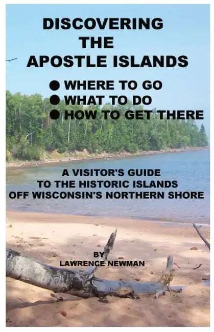 Discovering the Apostle Islands - Paperback