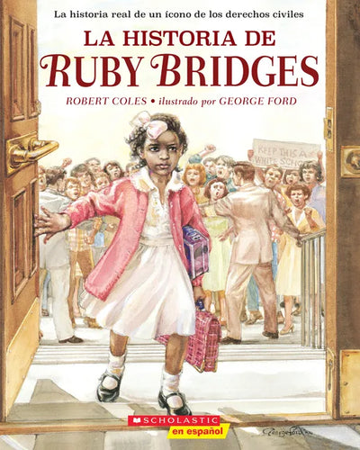 La Historia de Ruby Bridges (the Story of Ruby Bridges) - Paperback