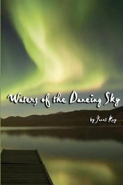 Waters of the Dancing Sky - Paperback