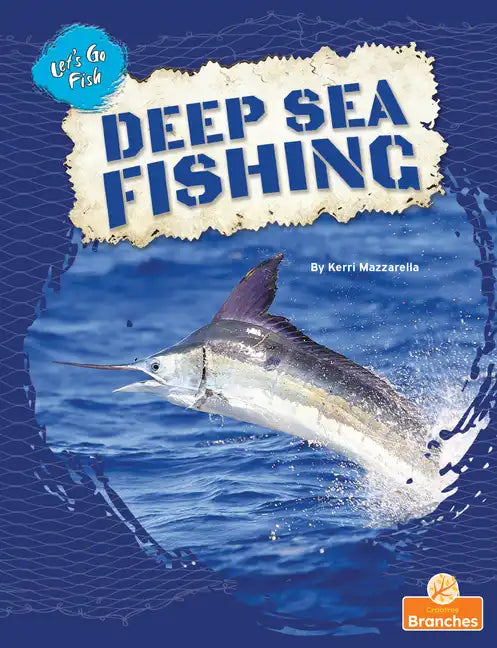 Deep Sea Fishing - Library Binding