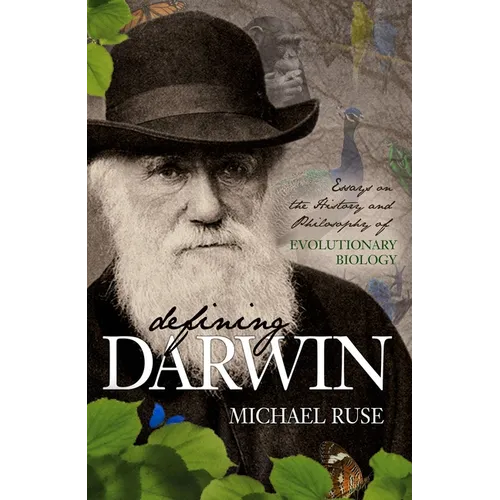 Defining Darwin: Essays on the History and Philosophy of Evolutionary Biology - Hardcover