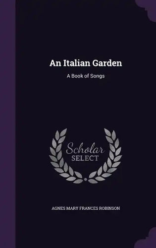 An Italian Garden: A Book of Songs - Hardcover