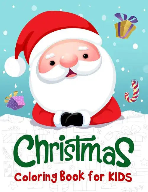 Christmas Coloring Book for Kids: 50 Christmas Coloring Pages for Kids - Paperback