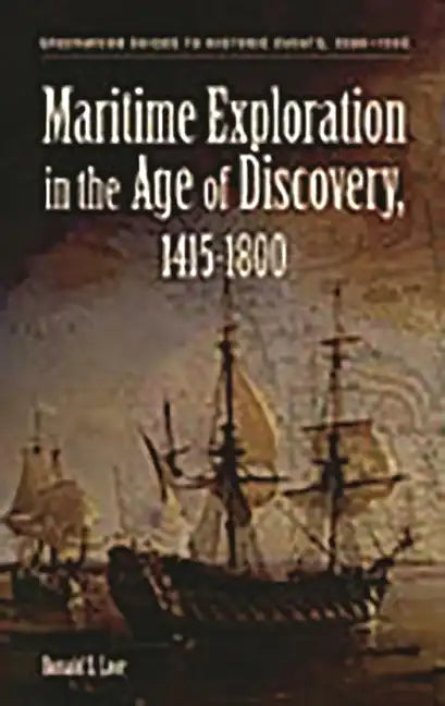Maritime Exploration in the Age of Discovery, 1415-1800 - Hardcover