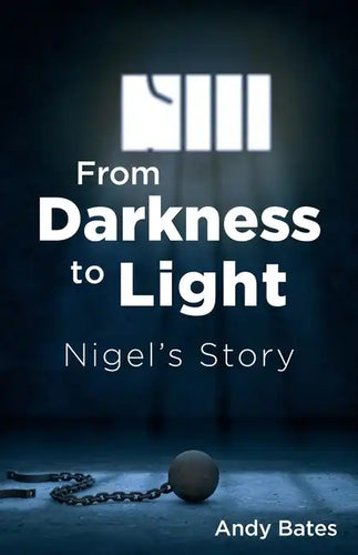 From Darkness to Light: Nigel's Story - Paperback