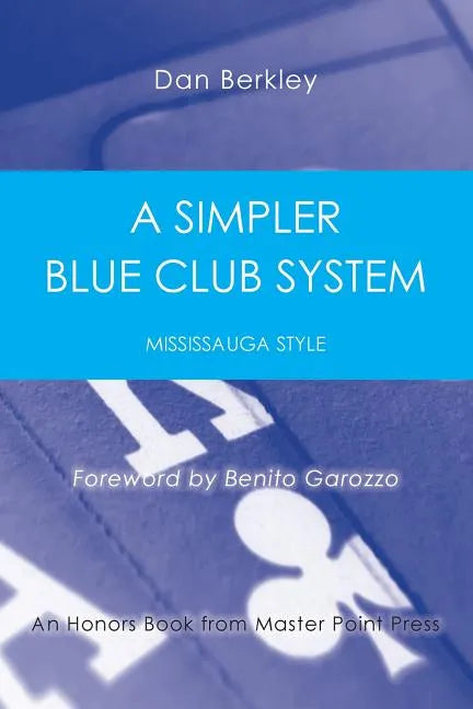A Simpler Blue Club System: Mississauga Style - Paperback