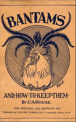 Bantams and How to Keep Them (Poultry Series - Chickens) - Paperback