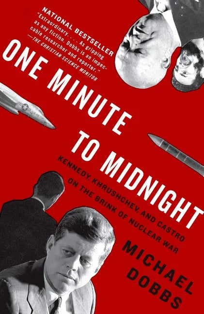 One Minute to Midnight: Kennedy, Khrushchev, and Castro on the Brink of Nuclear War - Paperback