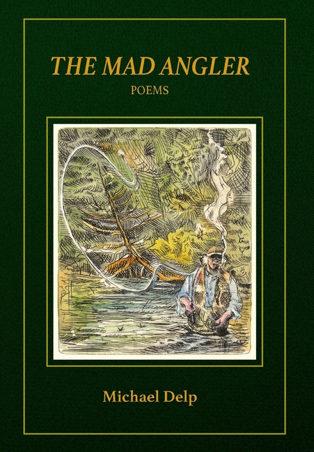 The Mad Angler: Poems - Hardcover