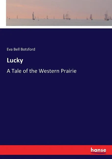 Lucky: A Tale of the Western Prairie - Paperback