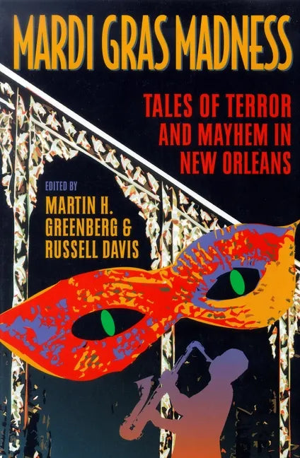 Mardi Gras Madness: Stories of Murder and Mayhem in New Orleans - Hardcover