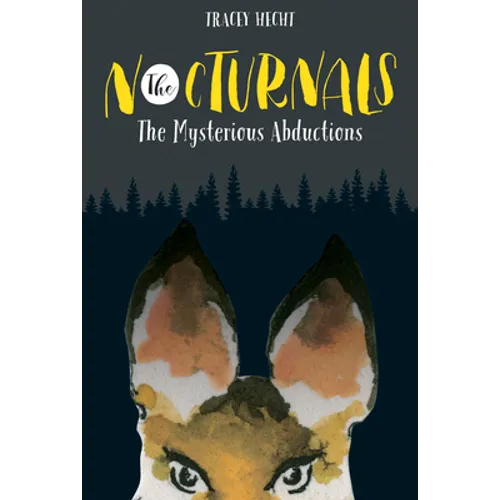 The Nocturnals: The Mysterious Abductions - Hardcover