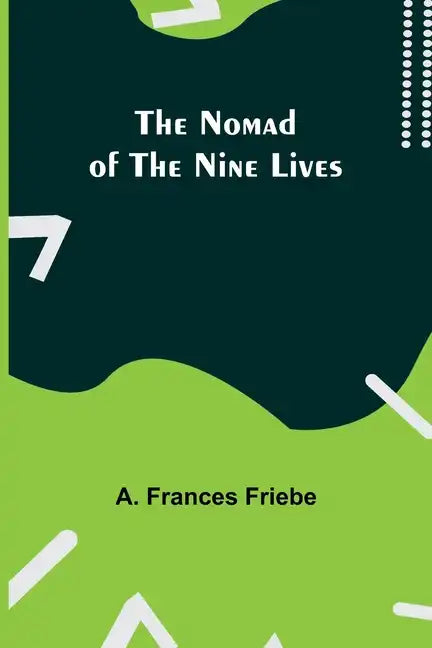 The Nomad of the Nine Lives - Paperback