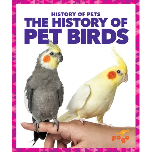 The History of Pet Birds - Paperback