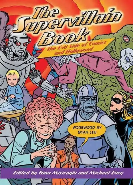 The Supervillain Book: The Evil Side of Comics and Hollywood - Paperback