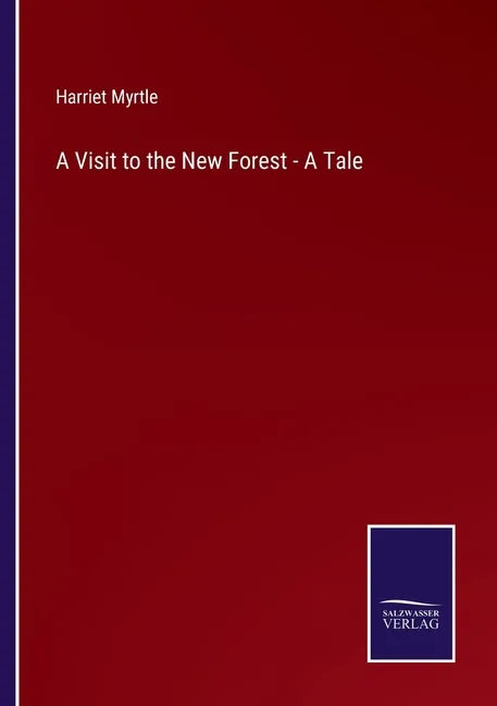 A Visit to the New Forest - A Tale - Paperback