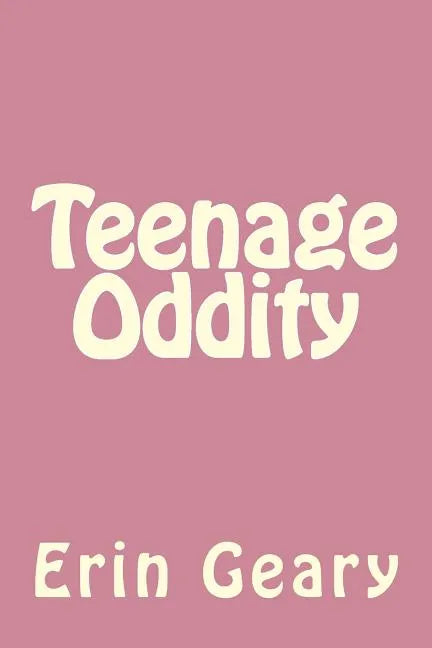 Teenage Oddity - Paperback