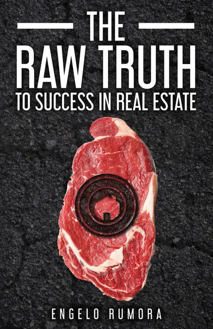 The Raw Truth to Success in Real Estate - Paperback