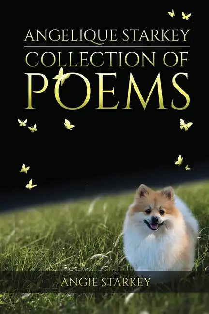 Angelique Starkey: Collection of Poems - Paperback