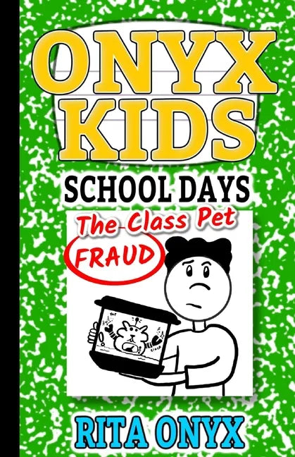 Onyx Kids School Days: The Class Pet Fraud - Paperback