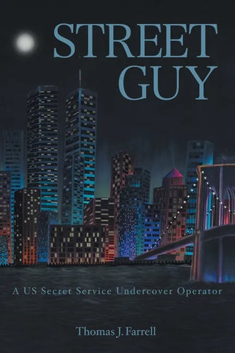 Street Guy: A US Secret Service Undercover Operator - Paperback